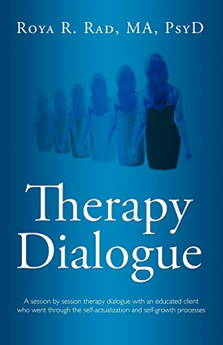 9781426926372: Therapy Dialogue: A Session by Session Therapy Dialogue with an Educated Client Who Went Through the Self-Actualization and Self-Growth