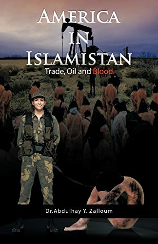 9781426927928: America in Islamistan: Trade, Oil and Blood