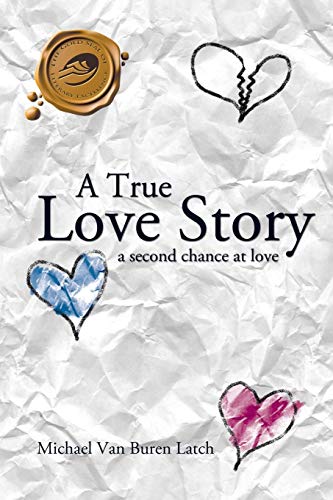 Beispielbild fr A True Love Story: A Second Chance at Love zum Verkauf von Chiron Media