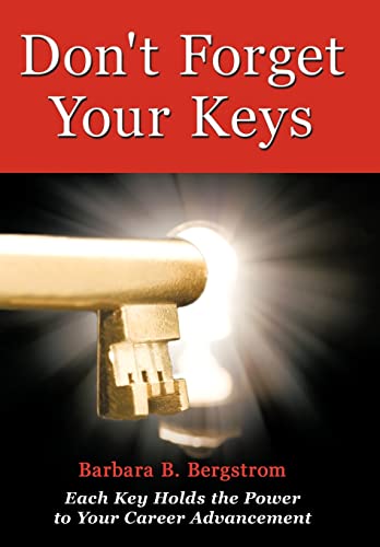 Beispielbild fr Don't Forget Your Keys Each Key Holds the Power to Your Career Advancement zum Verkauf von PBShop.store US