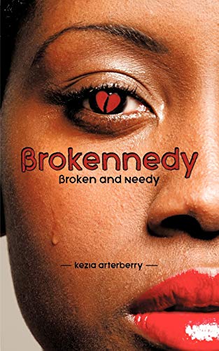 Stock image for Brokennedy: Broken and Needy for sale by Chiron Media