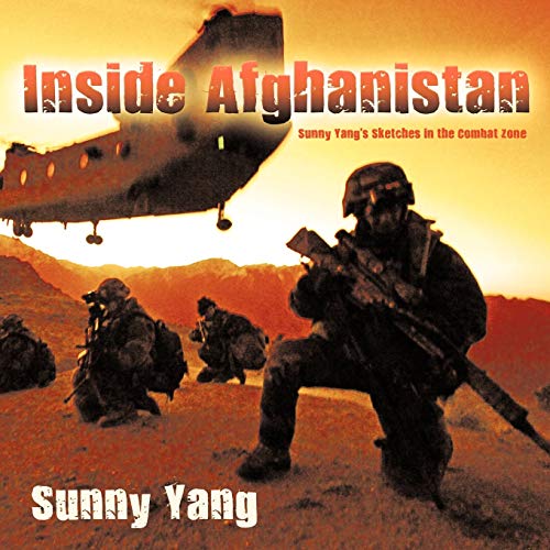 Beispielbild fr Inside Afghanistan Sunny Yang's Sketches in the Combat Zone zum Verkauf von PBShop.store US