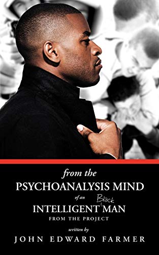 Imagen de archivo de From the Psychoanalysis Mind of an Intelligent Black Man from the Project a la venta por PBShop.store US