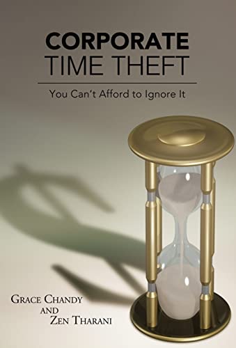 Stock image for Corporate Time Theft: You Can't Afford to Ignore It for sale by Lakeside Books