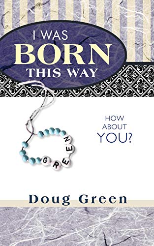 Stock image for I Was Born This Way: How about You? for sale by AwesomeBooks