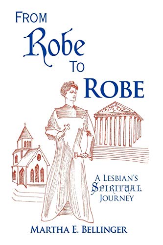 Stock image for From Robe to Robe: A Lesbian's Spiritual Journey for sale by Chiron Media