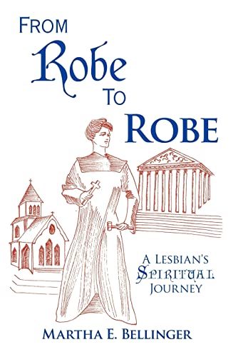Beispielbild fr From Robe to Robe: A Lesbian's Spiritual Journey zum Verkauf von HPB Inc.