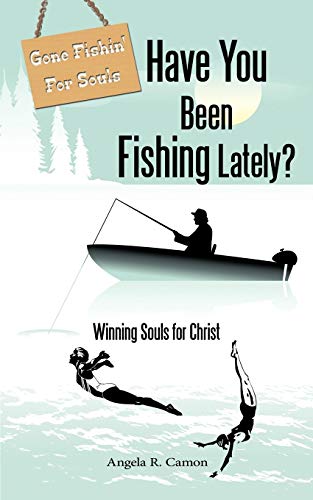 Beispielbild fr Have You Been Fishing Lately?: Winning Souls for Christ zum Verkauf von Chiron Media