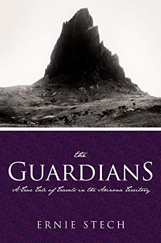 Beispielbild fr The Guardians A True Tale of Travels in the Arizona Territory zum Verkauf von PBShop.store US
