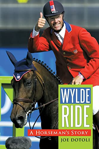 Beispielbild fr Wylde Ride: A Horseman's Story zum Verkauf von medimops