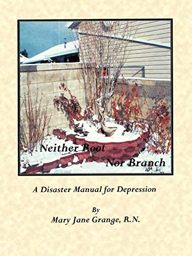 Imagen de archivo de Neither Root Nor Branch The Disaster Manual for Depression a la venta por PBShop.store US
