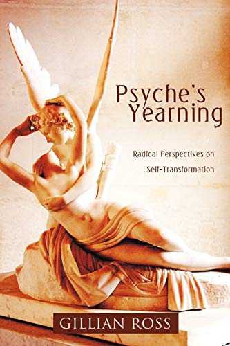 Stock image for Psyche's Yearning: Radical Perspectives on Self-Transformation for sale by WorldofBooks