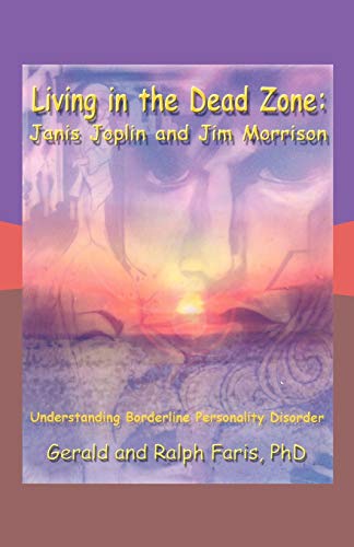 9781426942969: Living in the Dead Zone: Janis Joplin and Jim Morrison: Understanding Borderline Personality Disorder