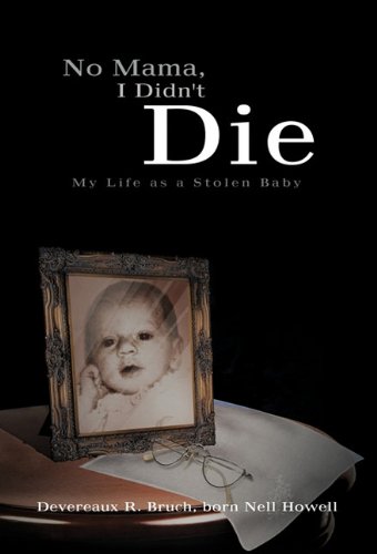 Stock image for No Mama, I Didn't Die: My Life as a Stolen Baby for sale by SecondSale