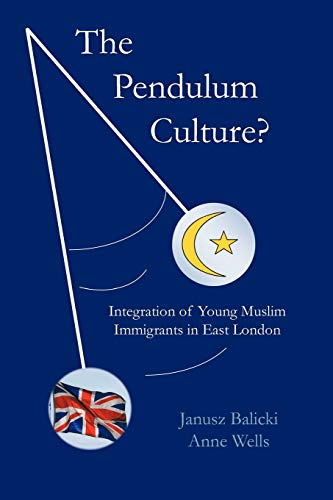 9781426945816: The Pendulum Culture?: Integration of Young Muslim Immigrants in East London