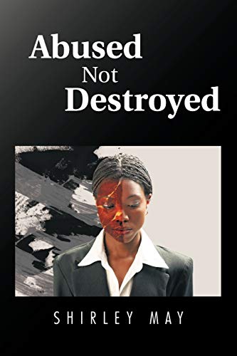 Stock image for Abused Not Destroyed for sale by Chiron Media