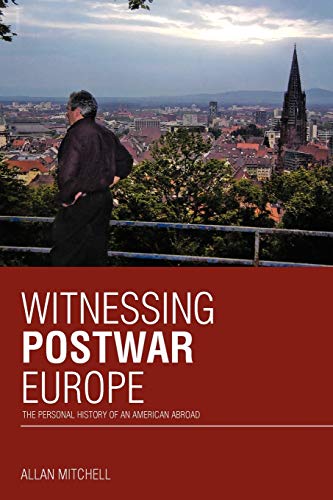 Stock image for Witnessing Postwar Europe: The Personal History of an American Abroad for sale by ThriftBooks-Dallas