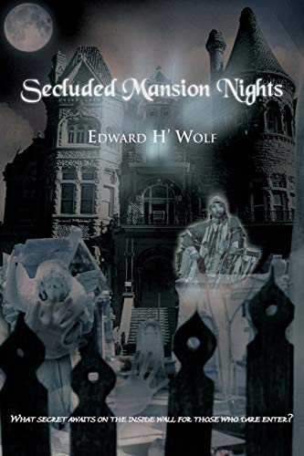 Secluded Mansion Nights - Edward H' Wolf