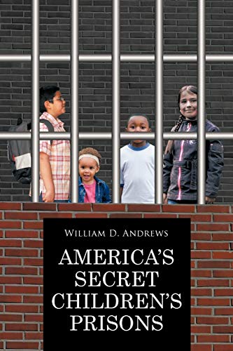 Stock image for America's Secret Children's Prisons for sale by Chiron Media