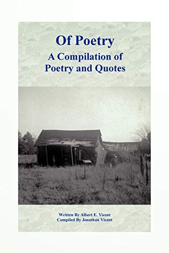 Beispielbild fr Of Poetry a Compilation of Poetry and Quotes zum Verkauf von Green Street Books