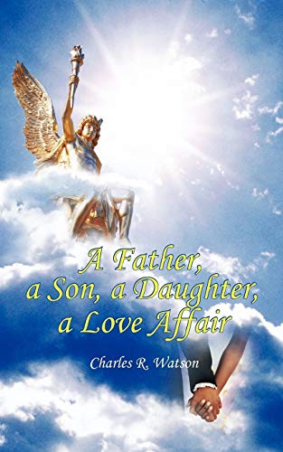 Imagen de archivo de A Father, a Son, a Daughter, a Love Affair a la venta por PBShop.store US