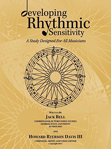 Imagen de archivo de Developing Rhythmic Sensitivity: A Study Designed for All Musicians a la venta por ThriftBooks-Dallas