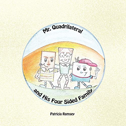 Mr. Quadrilateral and His Four Sided Family (9781426960192) by Ramsey, Patricia