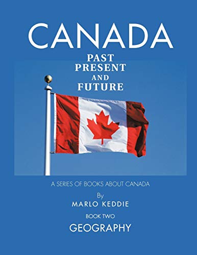 9781426961311: Canada Past Present and Future: A Series of Books about Canada