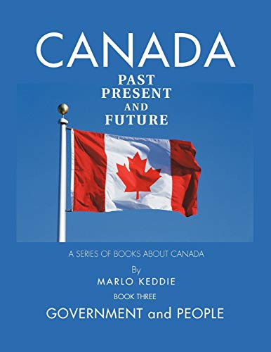 Stock image for Canada Past Present and Future: A Series of Books About Canada for sale by GF Books, Inc.