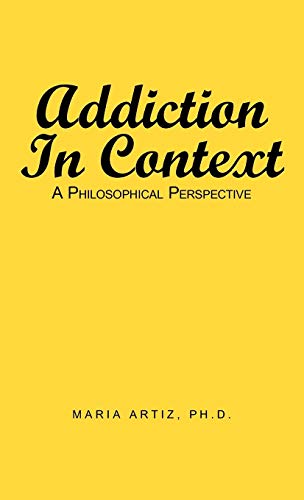 9781426962325: Addiction in Context: A Philosophical Perspective
