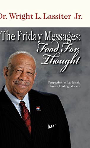 Stock image for The Friday Messages Food for Thought Perspectives on Leadership from a Leading Educator for sale by PBShop.store US