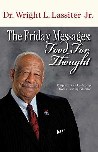 Stock image for The Friday Messages Food for Thought Perspectives on Leadership from a Leading Educator for sale by PBShop.store US