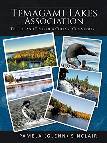 Stock image for Temagami Lakes Association: The Life And Times Of A Cottage Community for sale by Books Unplugged