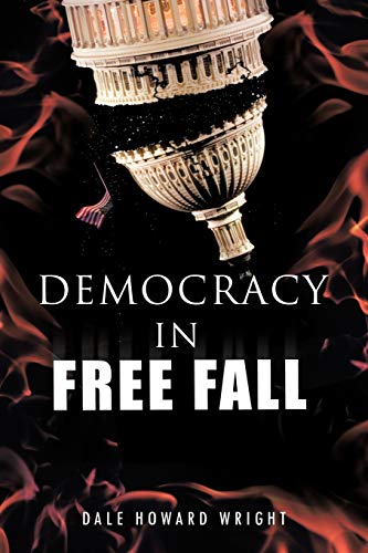 Stock image for Democracy In Freefall Restoring OU Freedom Before It's Too Late Restoring Our Freedom Before It S Too Late for sale by PBShop.store US