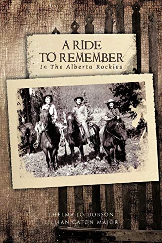 Stock image for A Ride to Remember: In the Alberta Rockies for sale by Chiron Media