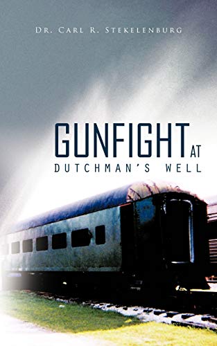 Stock image for Gunfight at Dutchman's Well for sale by Chiron Media