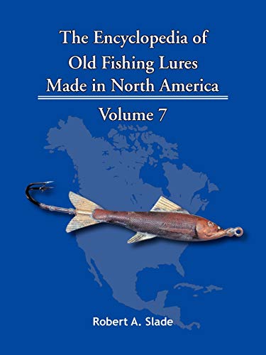 9781426973680: The Encyclopedia Of Old Fishing Lures: Made In North America Volume 7