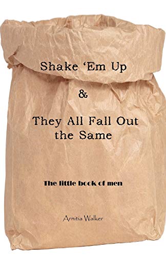 9781426975936: Shake 'Em Up & They All Fall Out the Same: The Little Book of Men