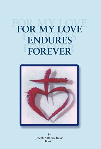 Beispielbild fr For My Love Endures Forever Poetry and Prose Book I 1 zum Verkauf von PBShop.store US