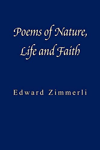 Beispielbild fr Poems of Nature, Life and Faith zum Verkauf von Chiron Media
