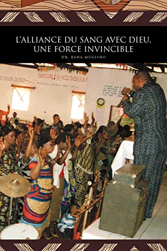 Beispielbild fr L'Alliance Du Sang Avec Dieu, Une Force Invincible zum Verkauf von Chiron Media