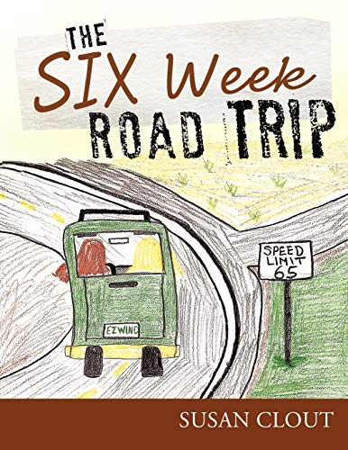 Stock image for The Six Week Road Trip for sale by Lucky's Textbooks