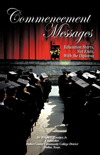 Stock image for Commencement Messages: Education Starts, Not Ends, With The Diploma for sale by HPB-Movies