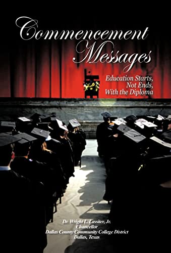 Stock image for Commencement Messages Education Starts, Not Ends, with the Diploma for sale by PBShop.store US