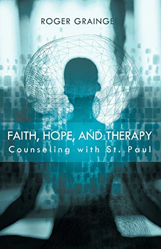 Stock image for Faith, Hope, And Therapy: Counseling with St. Paul for sale by Lucky's Textbooks