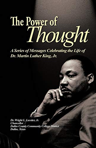 Stock image for The Power Of Thought: A Series Of Messages Celebrating The Life Of Dr. Martin Luther King, Jr. for sale by GF Books, Inc.