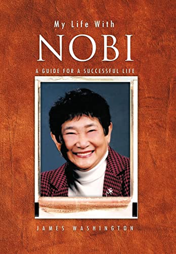 Beispielbild fr My Life with Nobi: A Guide for a Successful Life zum Verkauf von Lakeside Books