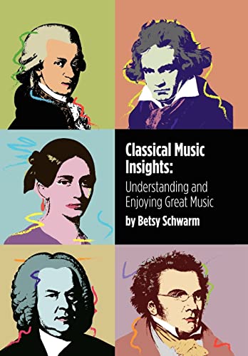 9781426996672: Classical Music Insights: Understanding and Enjoying Great Music