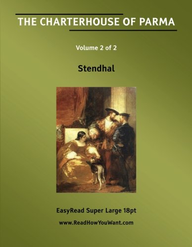 The Charterhouse of Parma: Easyread Super Large 18pt Edition (9781427000101) by Stendhal