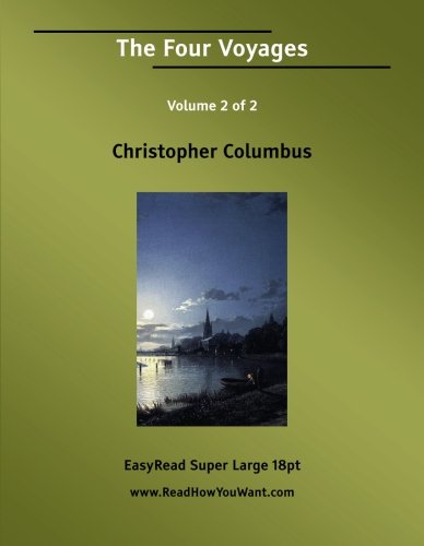 9781427000460: The Four Voyages Volume 2 of 2: [EasyRead Super Large 18pt Edition] [Idioma Ingls]